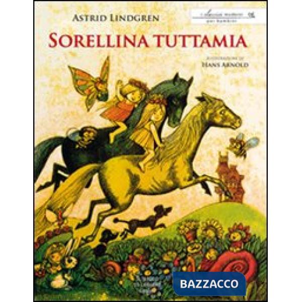 Sorellina tuttamia. Ediz. illustrata
