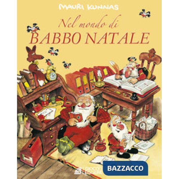 Nel mondo di Babbo Natale. Ediz. a colori