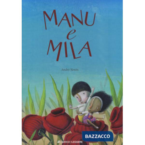Manu e Mila. Ediz. a colori