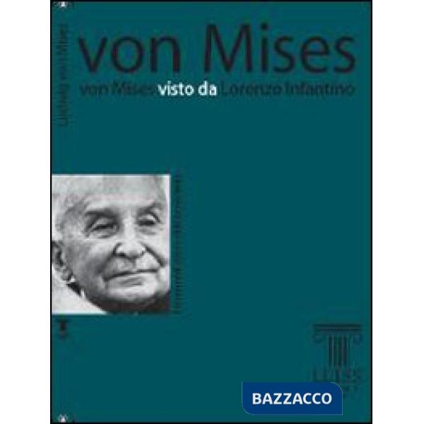 Von Mises visto da Lorenzo Infantino