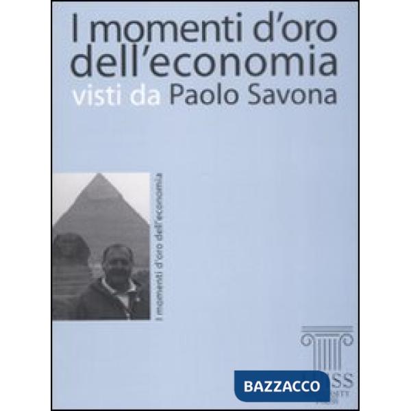 Momenti d'oro dell'economia visti da Paolo Savona (I)