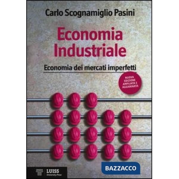 Economia industriale. Economia dei mercati imperfetti