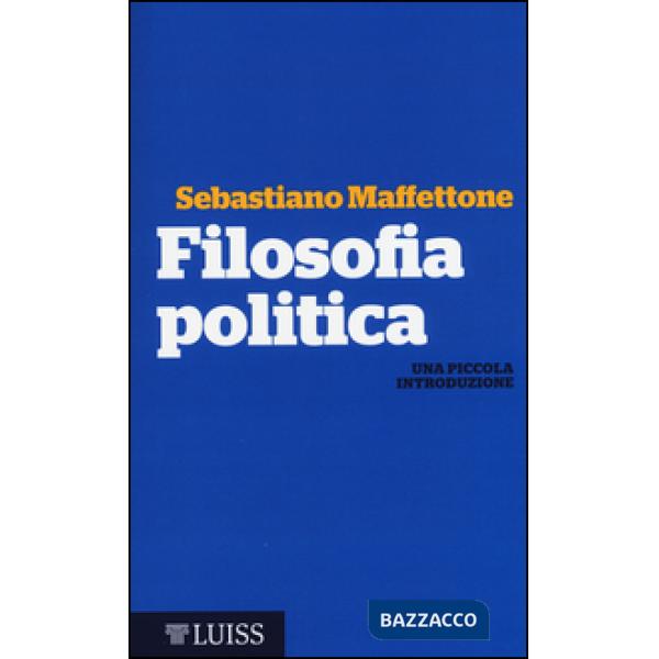 Filosofia politica. Una piccola introduzione