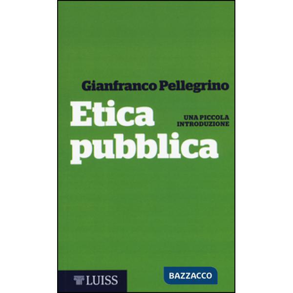 Etica pubblica. Una piccola introduzione