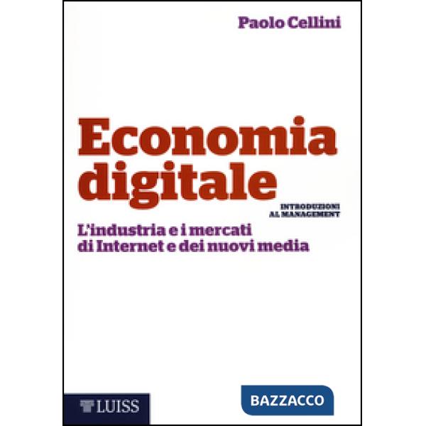 Economia digitale. L'industria e i mercati di Internet e dei nuovi media