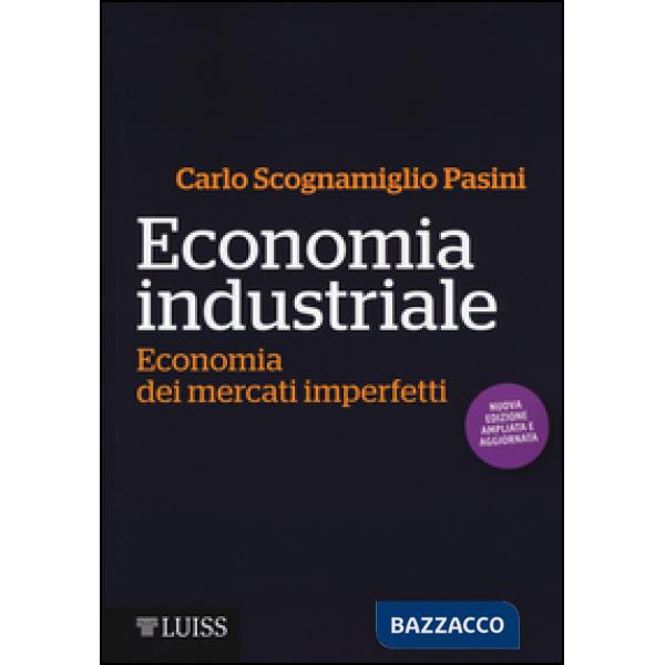 Economia industriale. Economia dei mercati imperfetti