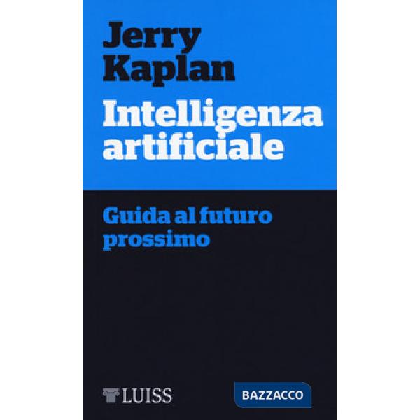 Intelligenza artificiale. Guida al futuro prossimo