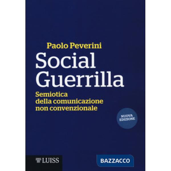 Social Guerrilla. Semiotica della comunicazione non convenzionale