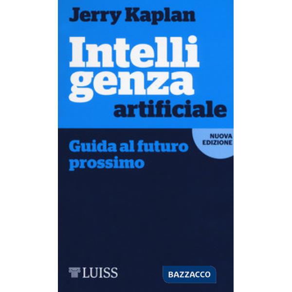 Intelligenza artificiale. Guida al futuro prossimo