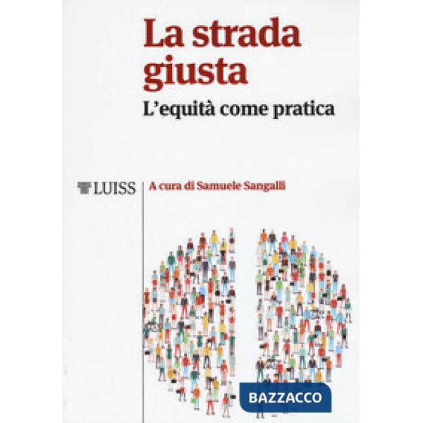Strada giusta. L'equità come pratica (La)