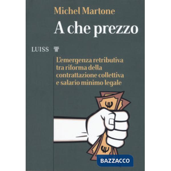 A che prezzo. L'emergenza retributiva tra riforma della contrattazione collettiv
