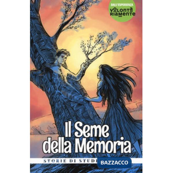 Seme della memoria. Storie di studenti LUISS (Il)