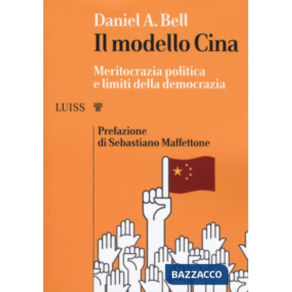 Modello Cina. Meritocrazia politica e limiti della democrazia (Il)