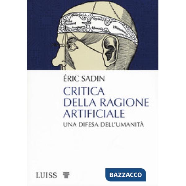 Critica della ragione artificiale. Una difesa dell'umanità