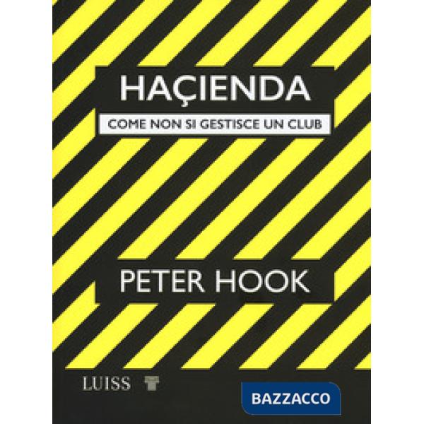 Haçienda. Come non si gestisce un club