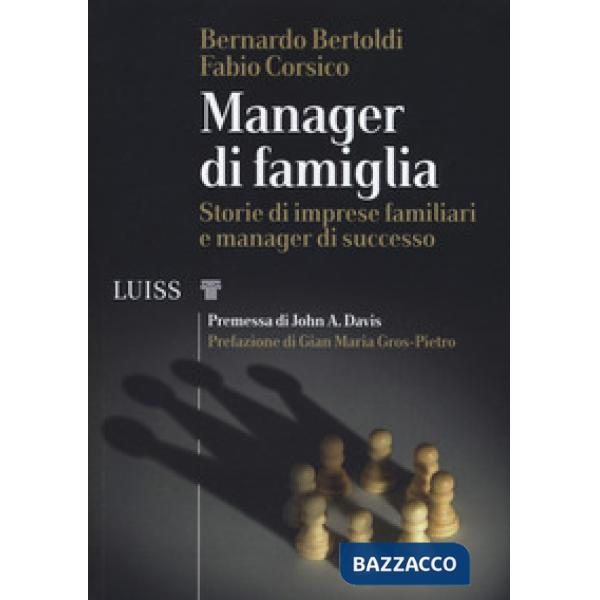 Manager di famiglia. Storie di imprese familiari e manager di successo