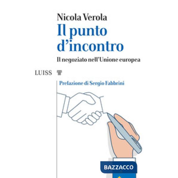 Punto d'incontro. Il negoziato nell'Unione Europea (Il)