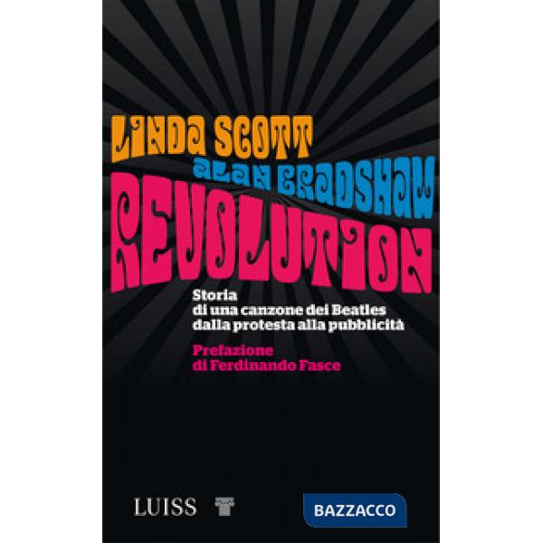 Revolution. Storia di una canzone dei Beatles dalla protesta alla pubblicità