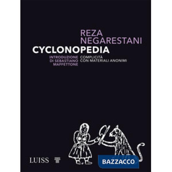 Cyclonopedia. Complicità con materiali anonimi