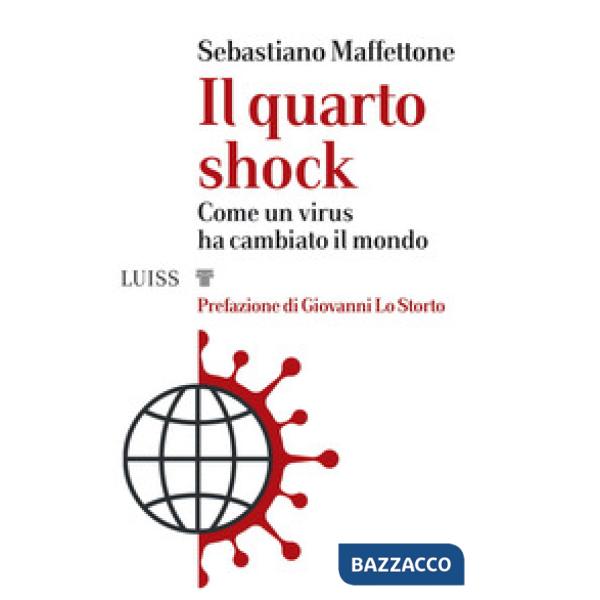 Quarto shock. Come un virus ha cambiato il mondo (Il)