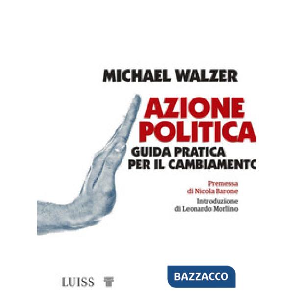 Azione politica. Guida pratica per il cambiamento