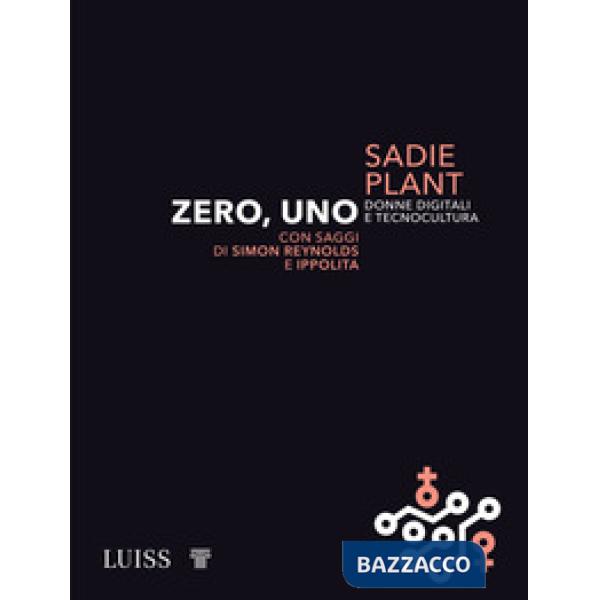 Zero, uno. Donne digitali e tecnocultura