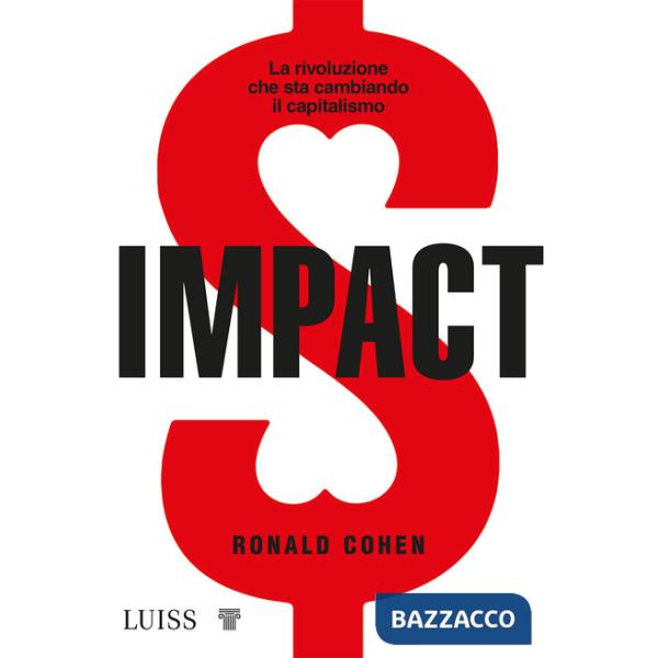 Impact. La rivoluzione che sta cambiando il capitalismo