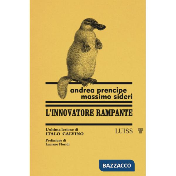 Innovatore rampante L'ultima lezione di Italo Calvino (L')