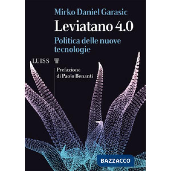 Leviatano 4.0. Politica delle nuove tecnologie