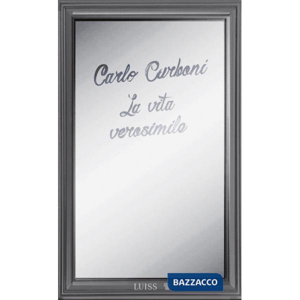 Vita verosimile. La dissolvenza della verità dallo smartphone al metaverso (La)