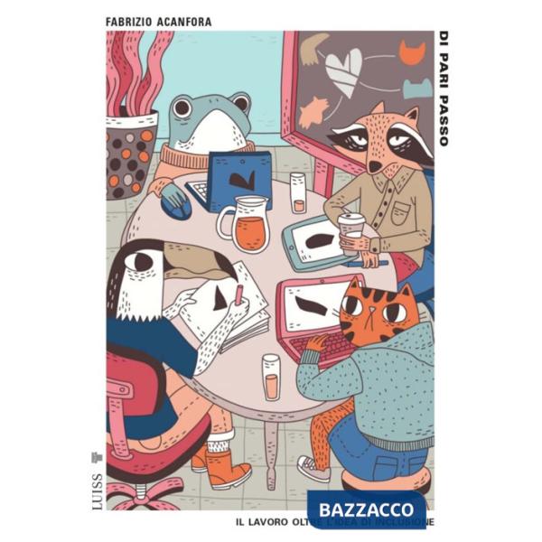 Di pari passo. Il lavoro oltre l'idea di inclusione