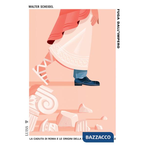 Fuga dall'impero. La caduta di Roma e le origini della prosperità occidentale