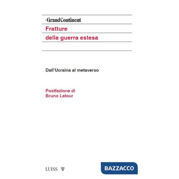 Fratture della guerra estesa. Dall'Ucraina al metaverso