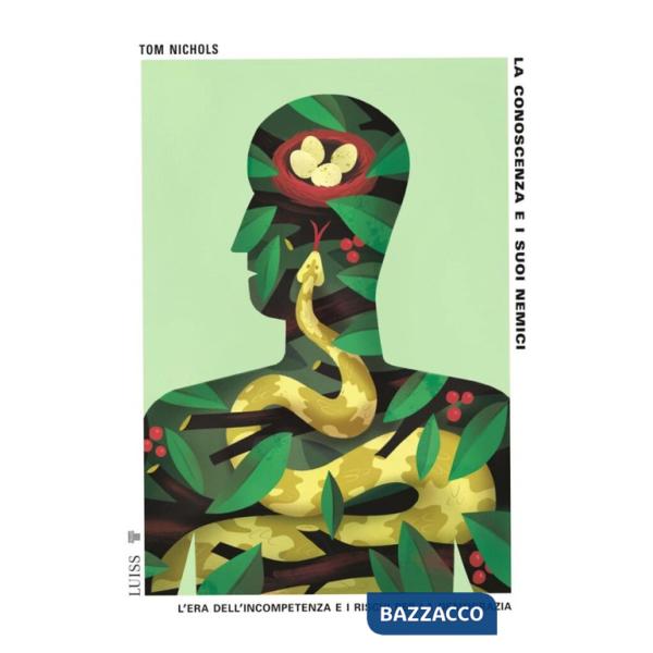 Conoscenza e i suoi nemici. L'era dell'incompetenza e i rischi per la democrazia (La)