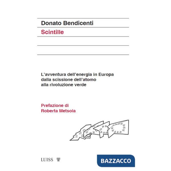 Scintille. L'avventura dell'energia in Europa dalla scissione dell'atomo alla rivoluzione verde