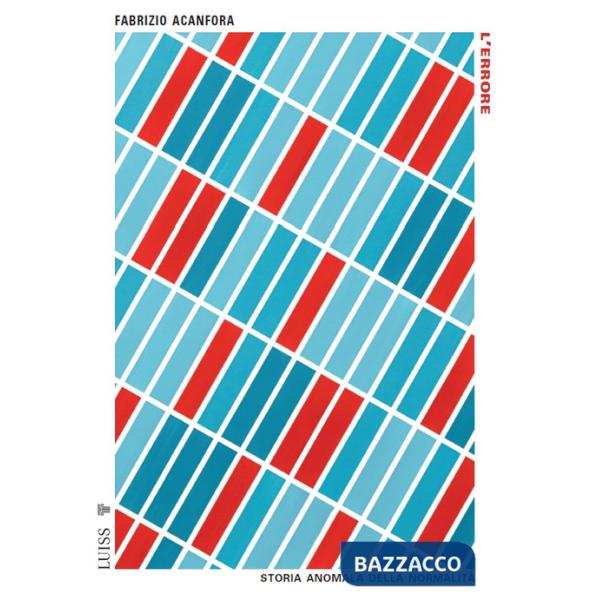 Errore. Storia anomala della normalità (L')