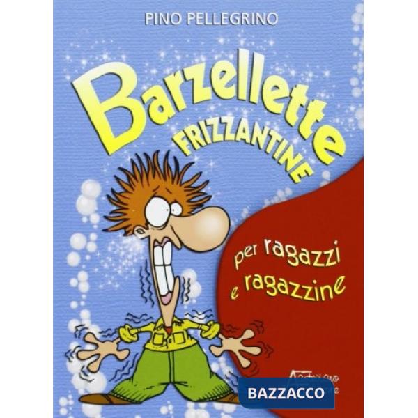 Barzellette frizzantine per ragazzi e ragazzine