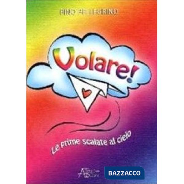 Volare! Le prime scalate al cielo