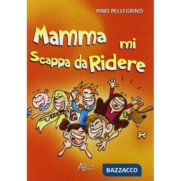 Mamma mi scappa da ridere