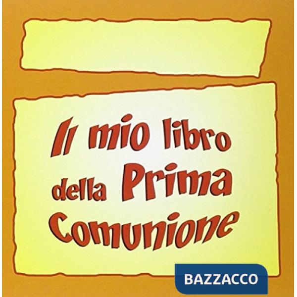 Mio libro della prima comunione (Il)