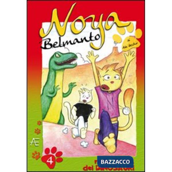 Noya Belmanto. Vol. 4: Nella tana dei dinosauri