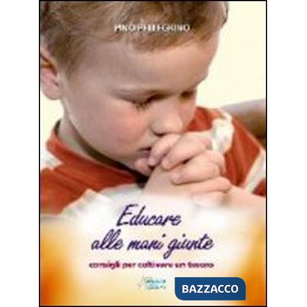 Educare alle mani giunte