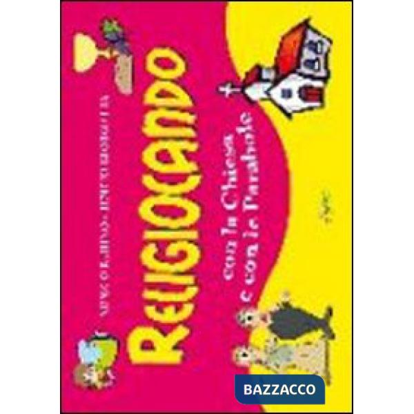 Religiocando con la Chiesa e con le parabole