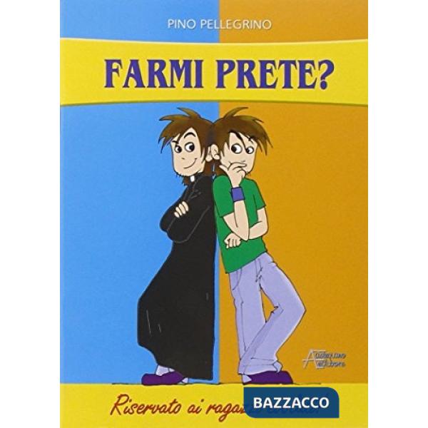 Farmi prete? Riservato ai ragazzi brillanti