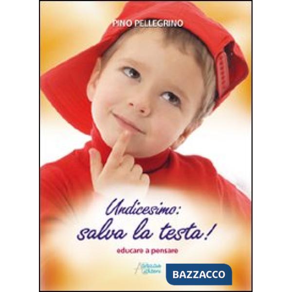 Undicesimo: salva la testa! Educare a pensare