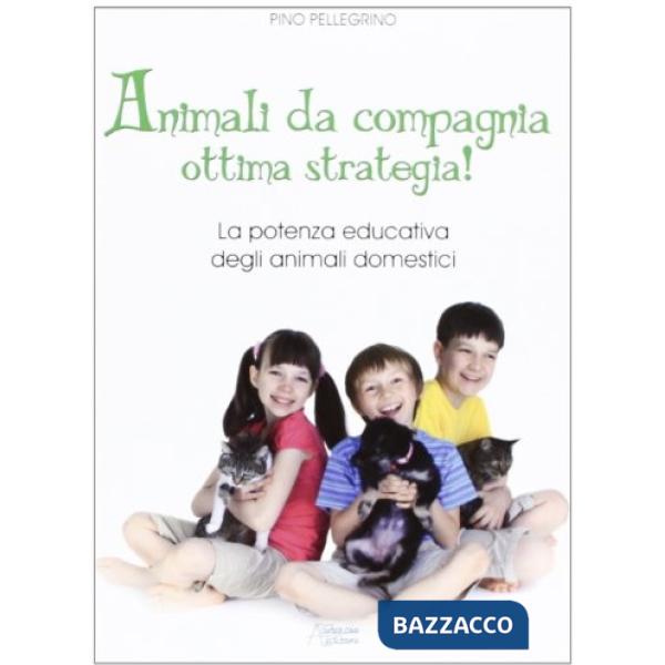 Animali da compagnia ottima strategia!