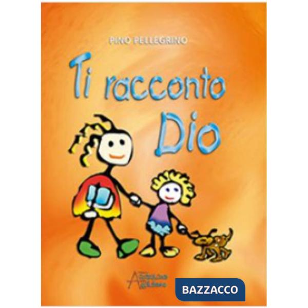 Ti racconto Dio. Nuova ediz.