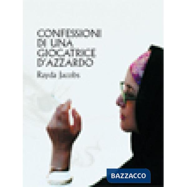 Confessioni di una giocatrice d'azzardo