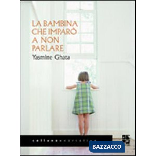 Bambina che imparò a non parlare (La)