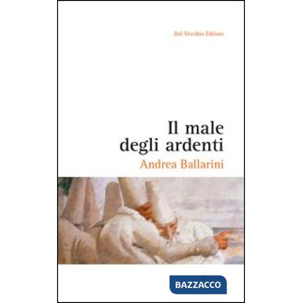 Male degli ardenti (Il)